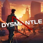 DYSMANTLE Game Download Free